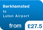 Berkhamsted to Luton Airport - from &pound;27.5
