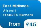 East Midlands Airport From/To Newark - from &pound;45