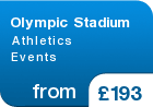 Olympic Stadium Athletics Events - from &pound;193