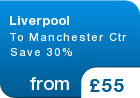 Liverpool To Manchester Ctr Save 30% - from &pound;55