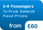 5-8 Passengers To-From Gatwick Fixed Prices - from &pound;60