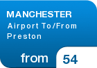 MANCHESTER Airport To/From Preston - from &pound;54