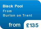 Black Pool From Burton on Trent - from &pound;135