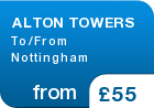 ALTON TOWERS To/From Nottingham - from &pound;55