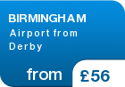 BIRMINGHAM  Airport from Derby - from &pound;56