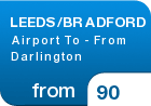 LEEDS/BRADFORD Airport To - From Darlington - from &pound;90