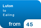 Luton to Ealing - from &pound;45