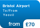 Bristol Airport To/From Yeovil - from &pound;70