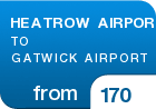 HEATROW AIRPORT TO GATWICK AIRPORT - from &pound;170