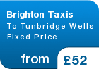 Brighton Taxis To Tunbridge Wells Fixed Price - from &pound;52