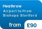 Heathrow Airport to/from Bishops Stortford - from &pound;90