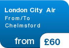 London City Air From/To Chelmsford - from &pound;60