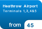Heathrow Airport Terminals 1,3,4&5  - from &pound;45