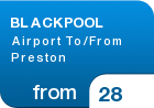 BLACKPOOL Airport To/From Preston - from &pound;28