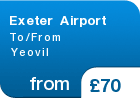 Exeter Airport To/From Yeovil - from &pound;70