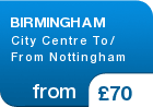 BIRMINGHAM City Centre To/ From Nottingham - from &pound;70