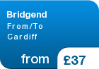 Bridgend  From/To Cardiff - from &pound;37