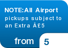 NOTE:All Airport pickups subject to an Extra £5 - from &pound;5