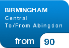 BIRMINGHAM Central To/From Abingdon - from &pound;90