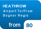 HEATHROW Airport To/From Bognor Regis - from &pound;80