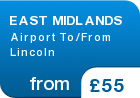 EAST MIDLANDS Airport To/From Lincoln - from &pound;55
