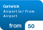 Gatwick  Airport to/ From Airport - from &pound;50