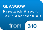 GLASGOW  Prestwick Airport To/Fr Aberdeen Air - from &pound;310