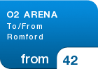 O2 ARENA To/From Romford - from &pound;42
